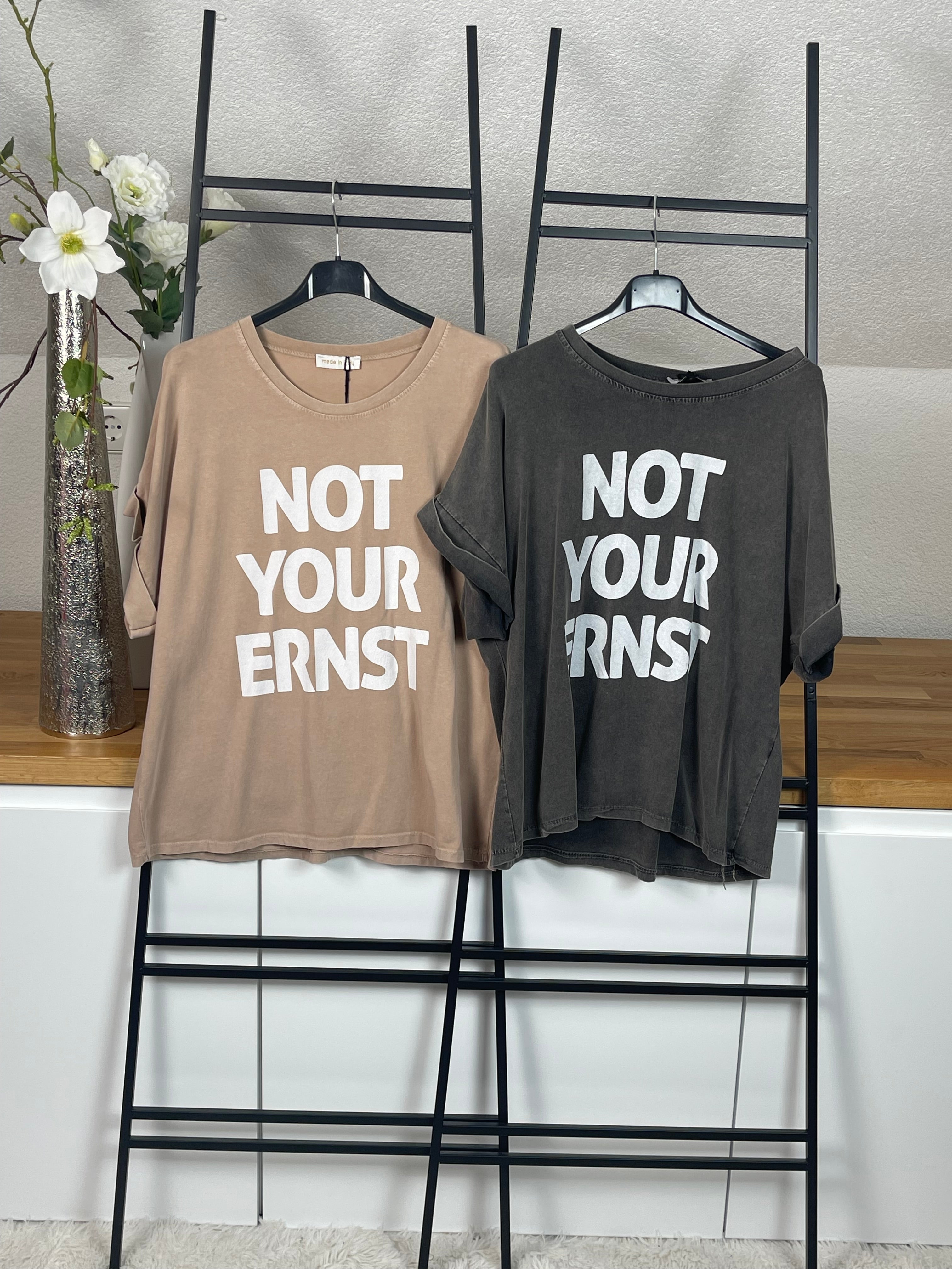 !!!!KEINE RETOURE MÖGLICH!!!! T - Shirt „Not your Ernst“ Einheitsgrösse Gr. 38 - 40 in 2 Farben